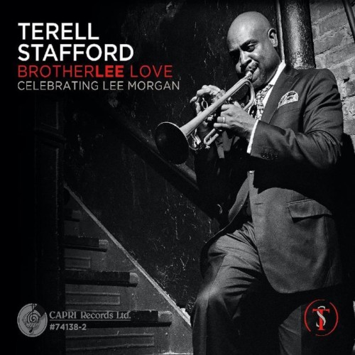 Terell Stafford - Brotherlee Love - Celebrating Lee Morgan