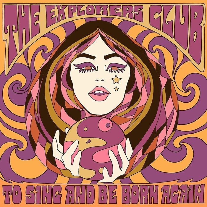 Explorers Club - To Sing And Be Born Again