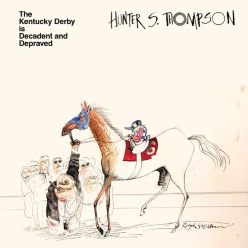 Hunter S. Thompson - The Kentucky Derby Is Decadent And Depraved (Clear Vinyl)