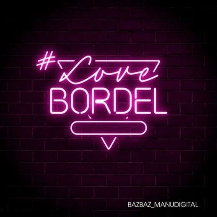 Bazbaz & Manudigital - Lovebordel