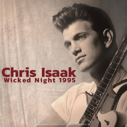 Chris Isaak - Wicked Night 1995