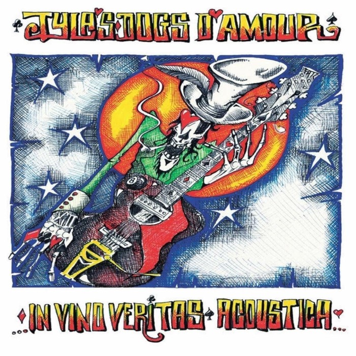 Tyla's Dogs D'Amour - In Vino Veritas (Acoustica)