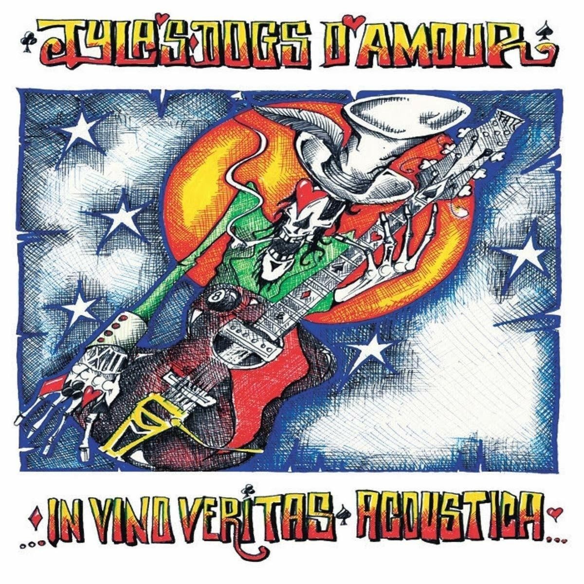 Tyla's Dogs D'Amour - In Vino Veritas (Acoustica)