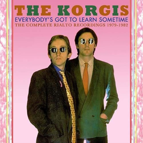 The Korgis - Everybody's Got To Learn Sometime: The Complete Rialto Recordings 1979-1982