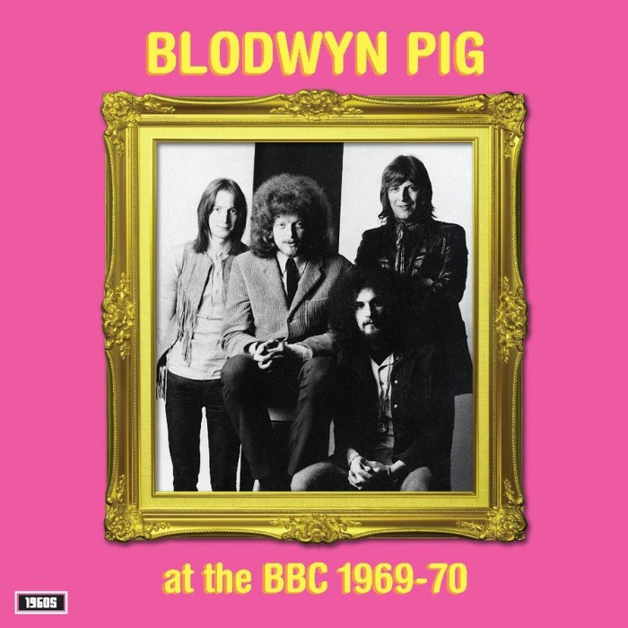 Blodwyn Pig - At The Bbc 1969-70