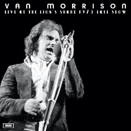Van Morrison - Live At The Lion’s Share 1973 Late Show
