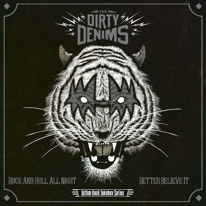 The Dirty Denims - Rock N Roll All Night / Better Believe It
