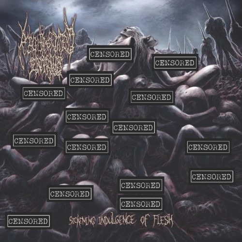 Regurgitated Entrails - Sickening Indulgence Of Flesh