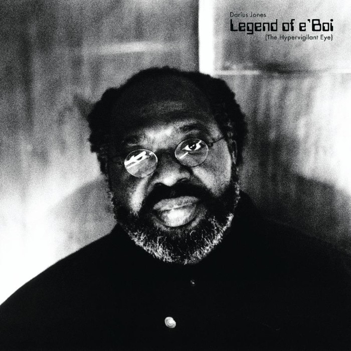 Darius Jones - Legend Of E'Boi (The Hypervigilant Eye)