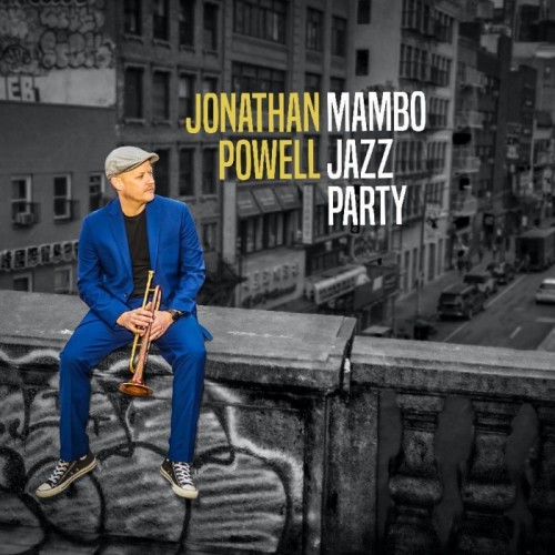 Jonathan Powell - Mambo Jazz Party Part 1