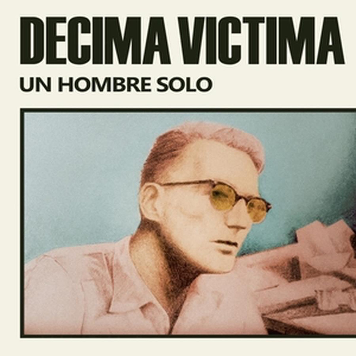 Décima Víctima - Un Hombre Solo