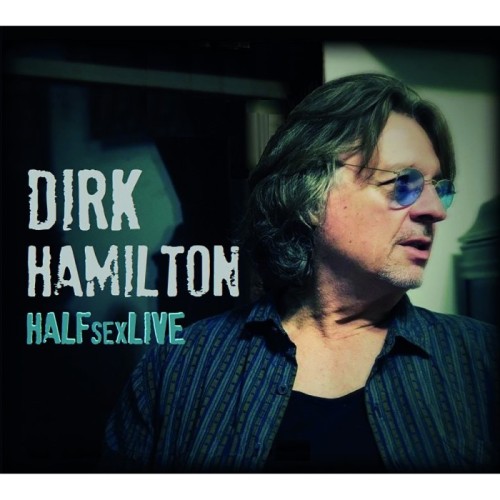 Dirk Hamilton - Halfsexlive