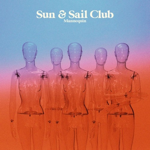 Sun And Sail Club - Mannequin (Clear Blue Vinyl)