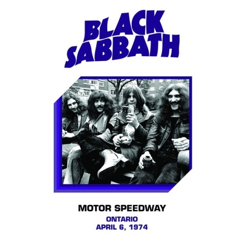 Black Sabbath - Motor Speedway, Ontario, Ca - April 6 1974