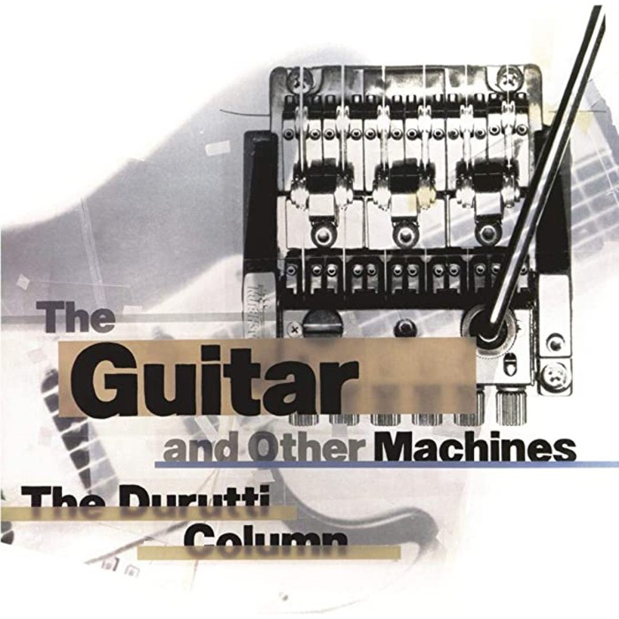 The Durutti Column - Guitar And Other Machines
