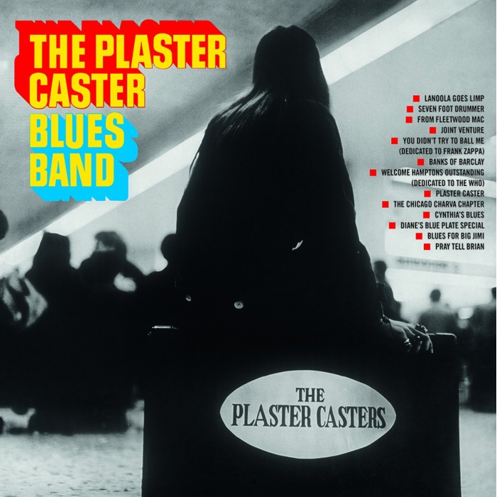 Plaster Caster Blues Band - The Plaster Caster Blues Band
