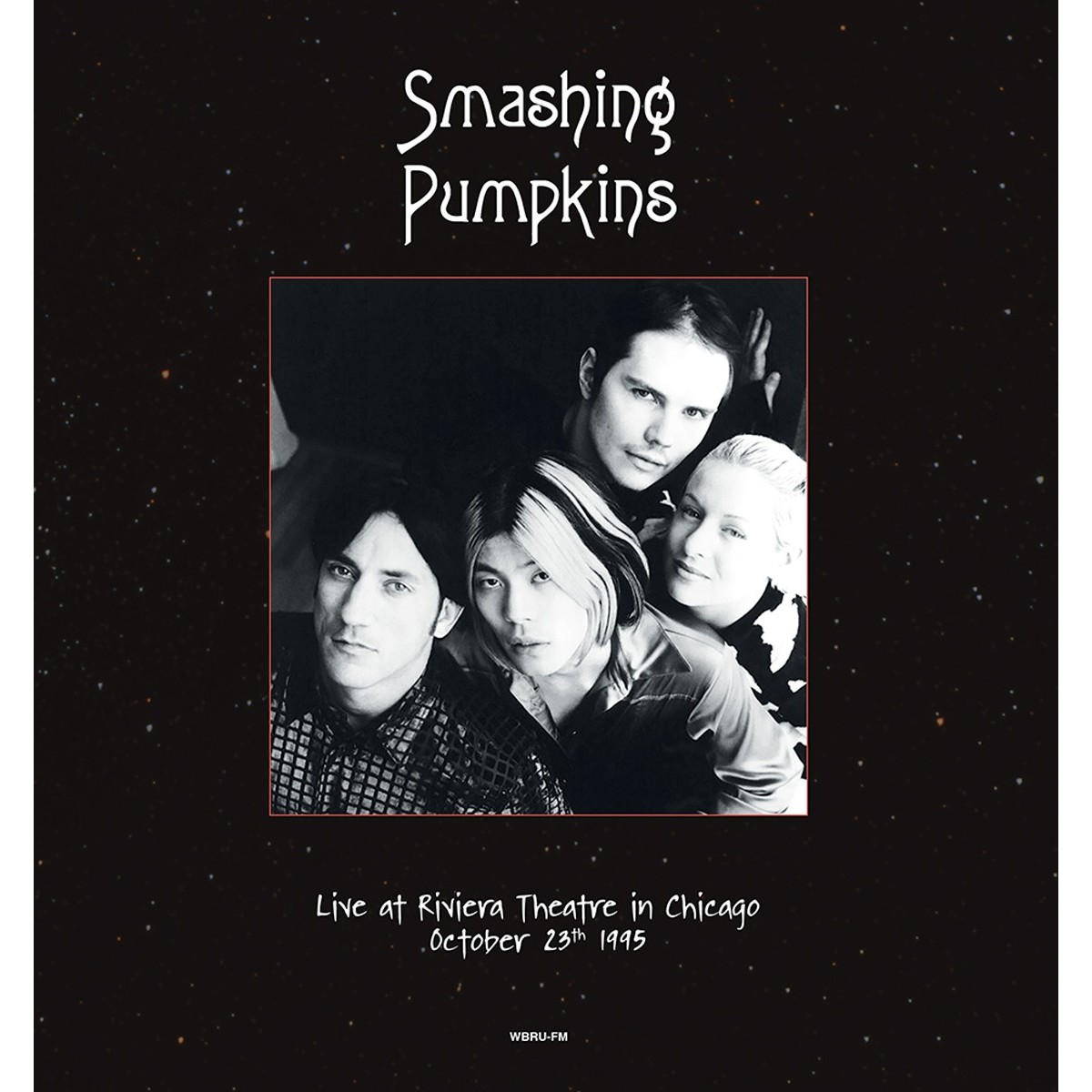 Smashing Pumpkins - Live At Riviera Theatre, Chicago, October 23th 1995 Wbru-Fm