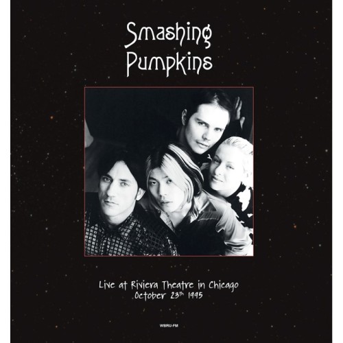 Smashing Pumpkins - Live At Riviera Theatre, Chicago, October 23th 1995 Wbru-Fm
