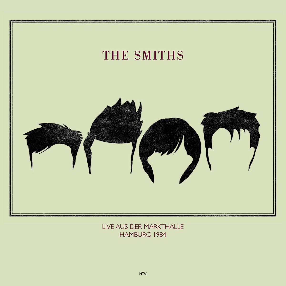 The Smiths - Live Aus Der Markthalle, Hamburg 1984