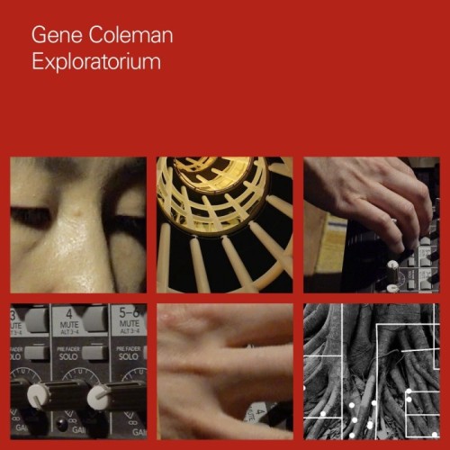 Gene Coleman - Exploratorium