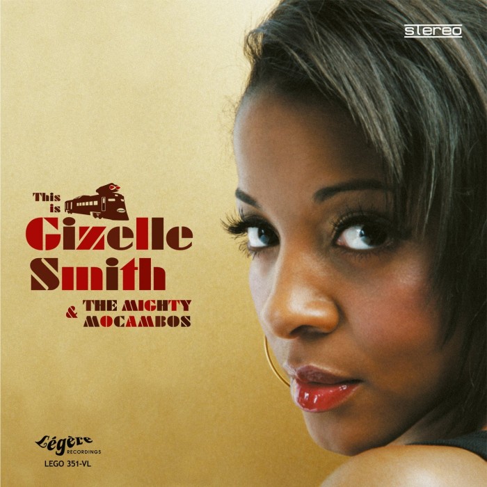 Gizelle Smith & The Mighty Mocambos - This Is Gizelle Smith & The Mighty Mocambos (Gatefold Vinyl)