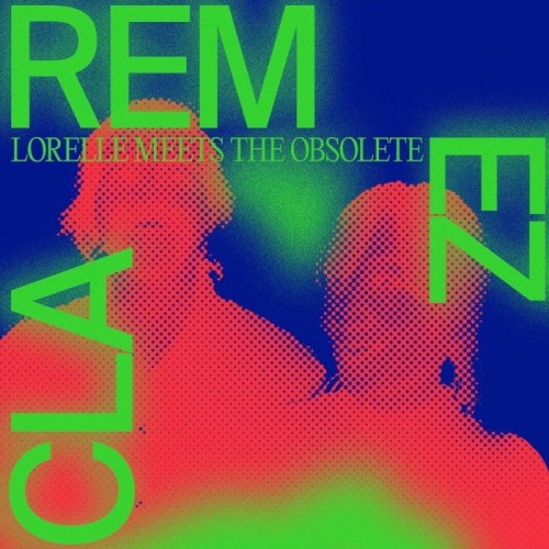 Lorelle Meets The Obsolete - Remezcla