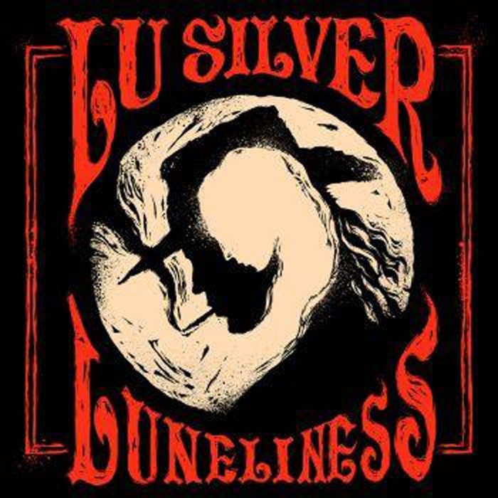 Lu Silver - Luneliness