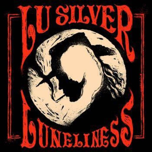 Lu Silver - Luneliness