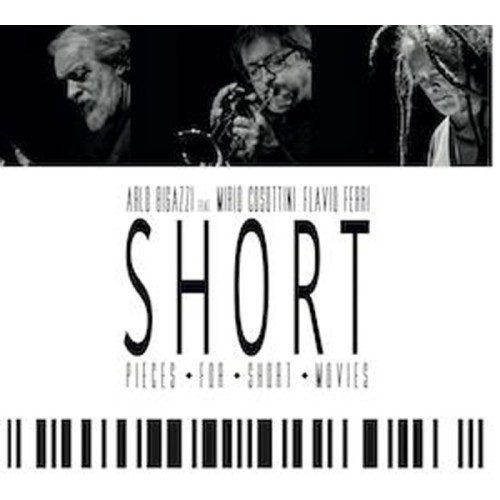 Arlo Bigazzi - Short Pieces For Short Movies