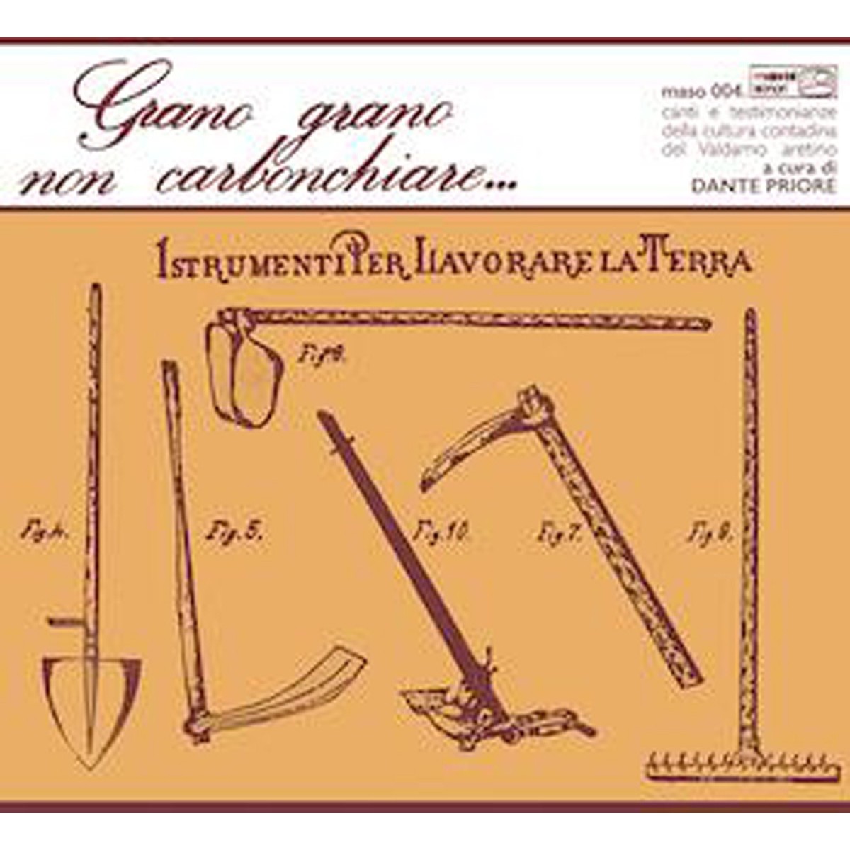 Dante Priore - Grano Grano Non Carbonchiare…