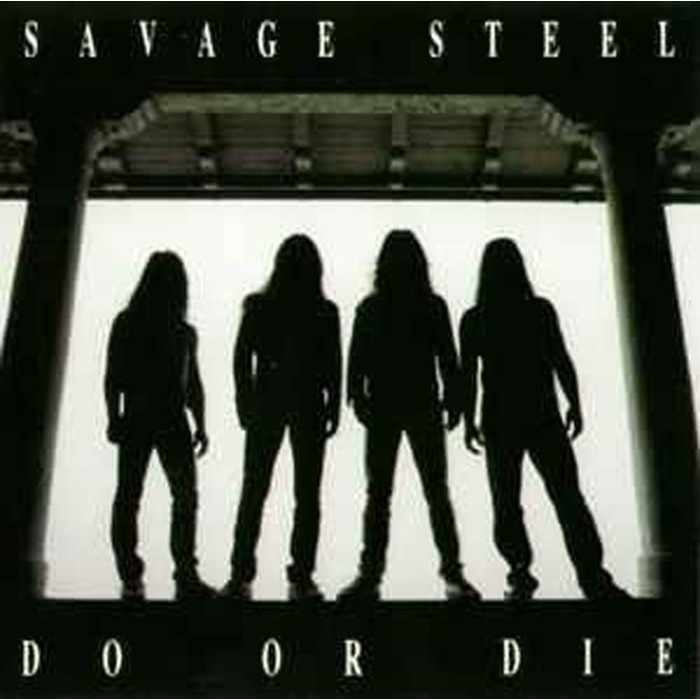 Savage Steel - Do Or Die