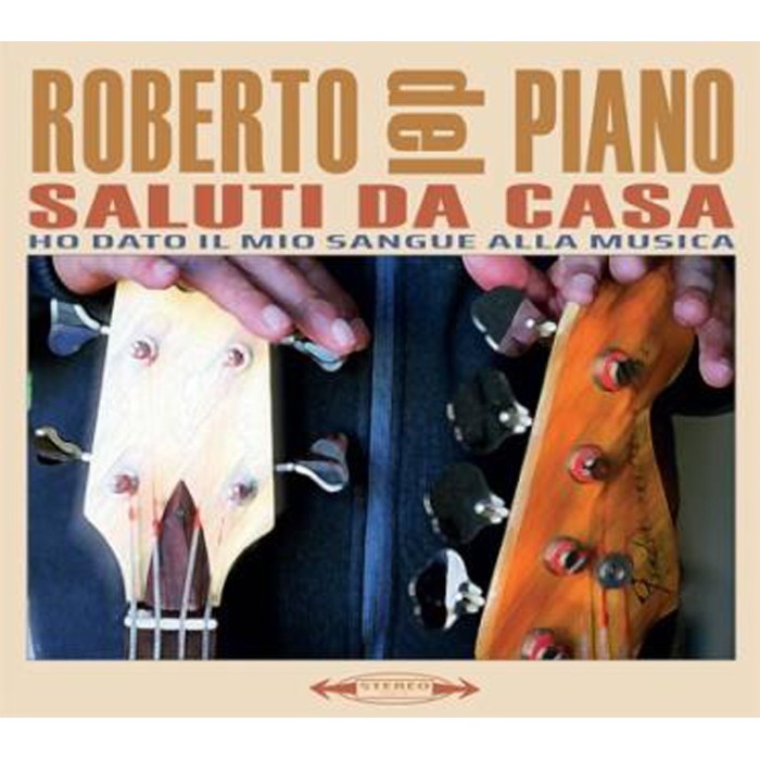 Roberto Del Piano - Saluti Da Casa