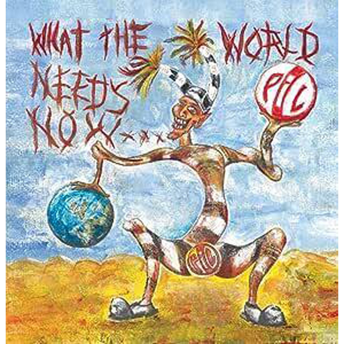 Public Image Ltd - What The World Needs Now