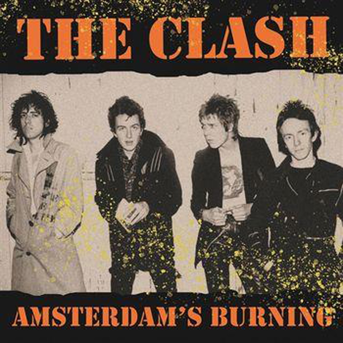 The Clash - Amsterdam's Burning: Live At The Jaap Edenhall, Amsterdam, May 10th 1981
