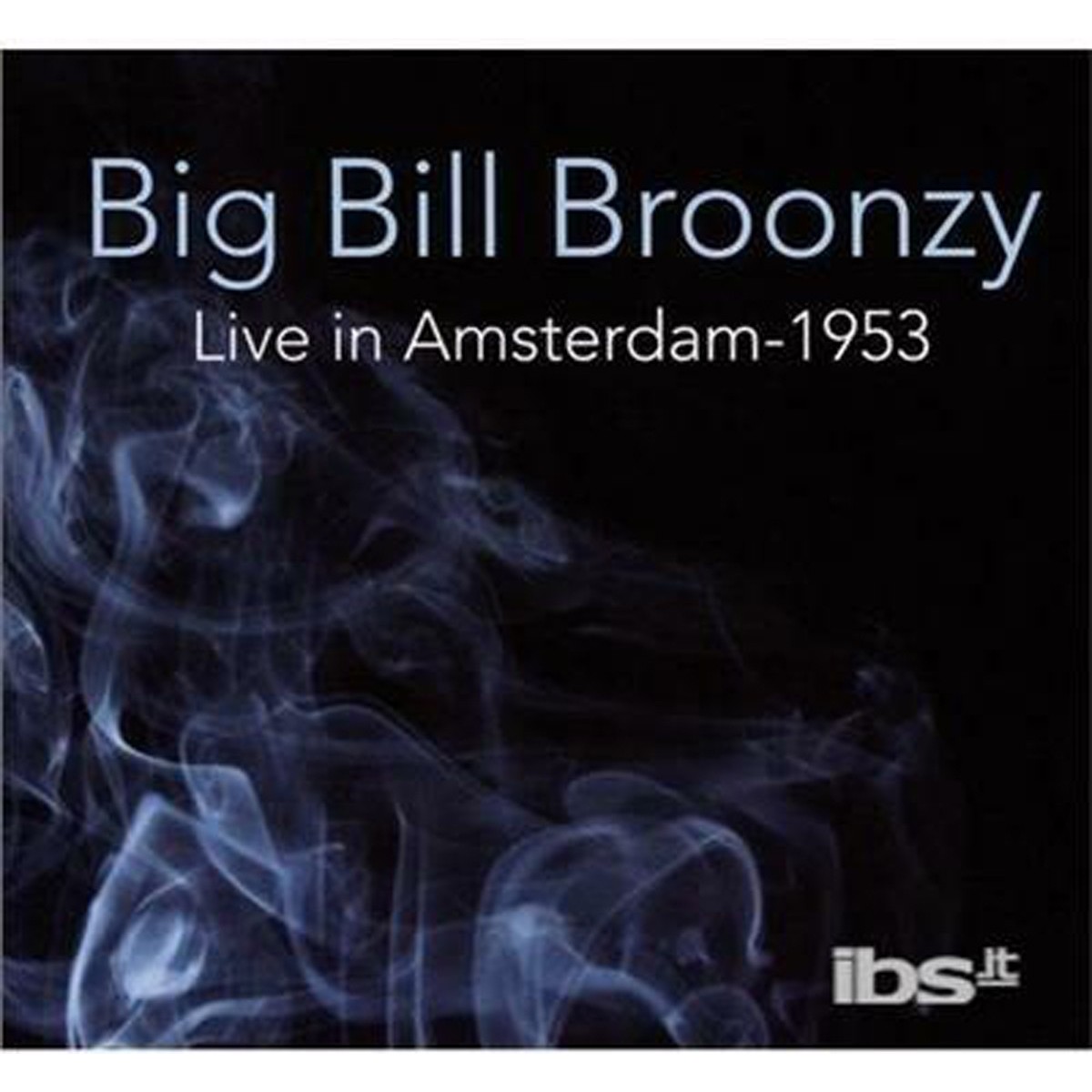 Big Bill Broonzy - Live In Amsterdam - 1953