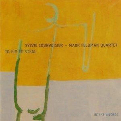 Sylvie Courvoisier & Mark Feldman - To Fly To Steal