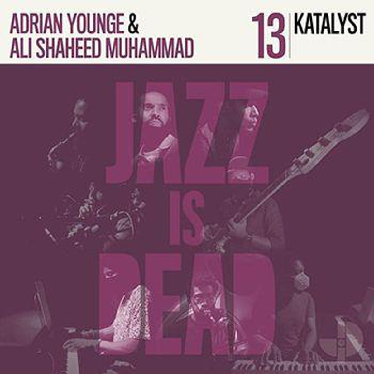 Katalyst & Adrian Younge & Ali Shaheed Muhammad - Jazz Is Dead 13