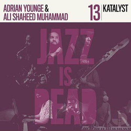 Katalyst & Adrian Younge & Ali Shaheed Muhammad - Jazz Is Dead 13