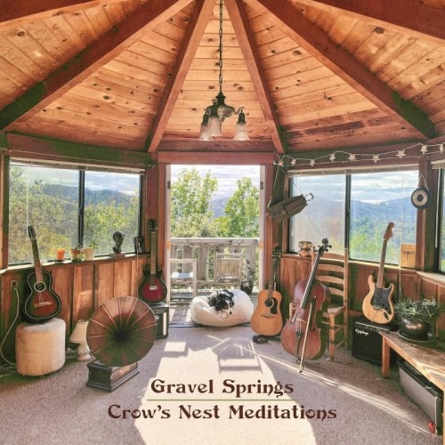 Gravel Springs - Crow's Nest Meditations