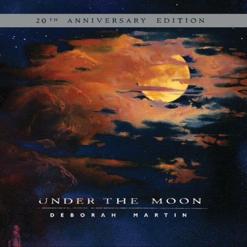 Deborah Martin - Under The Moon (20th Anniversary Edition)