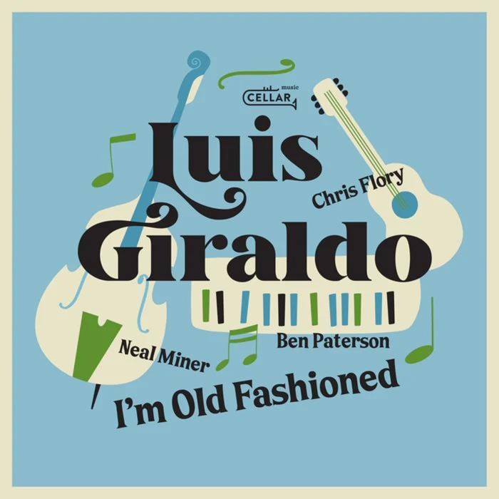 Luis Giraldo - I'm Old Fashioned