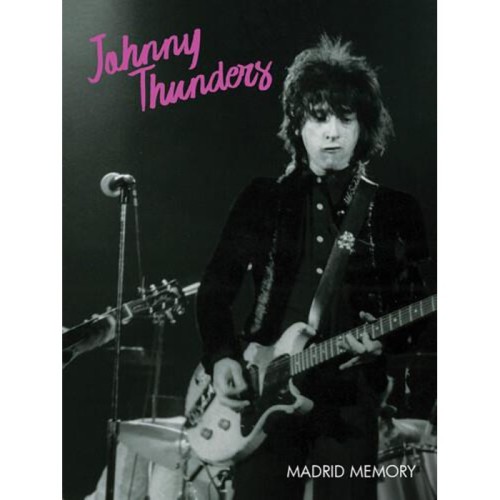 Johnny Thunders - Madrid Memory