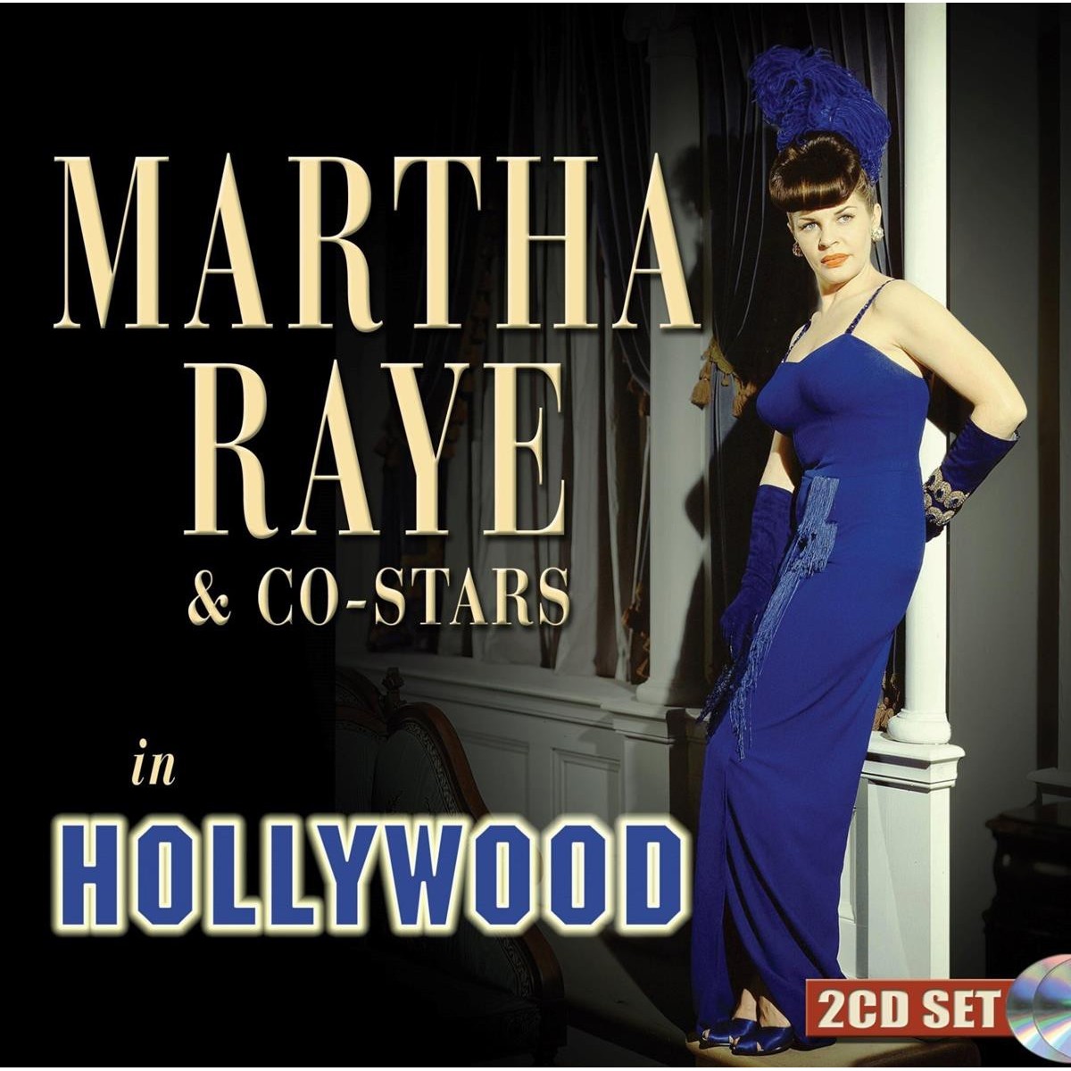 Martha Raye - Martha Raye & Co-Stars In Hollywood
