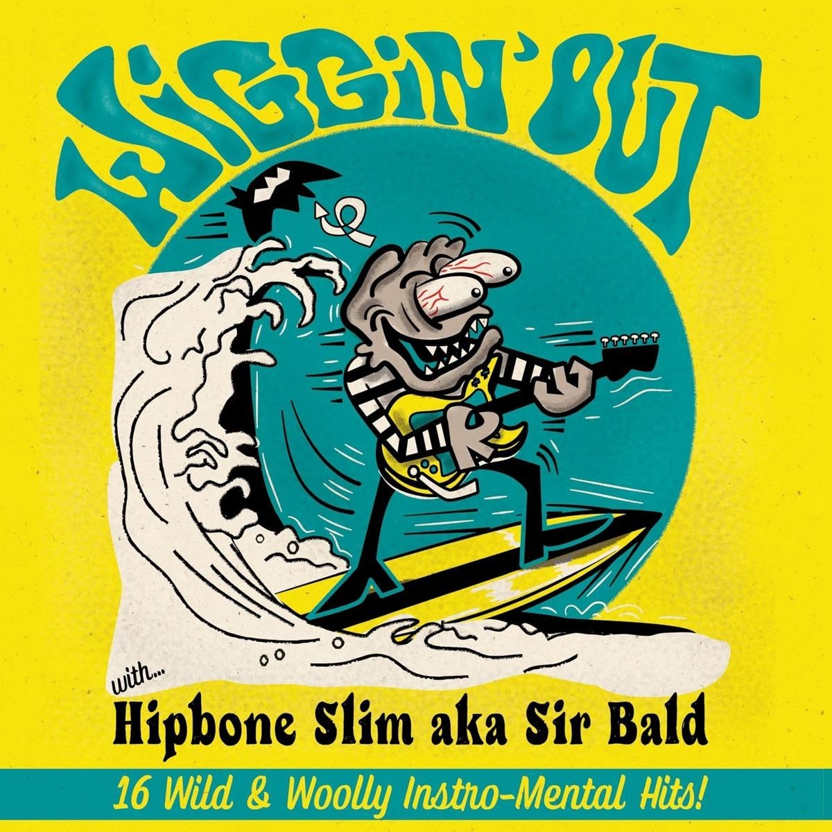 Hipbone Slim A.k.a. Sir Bald - Wiggin' Out