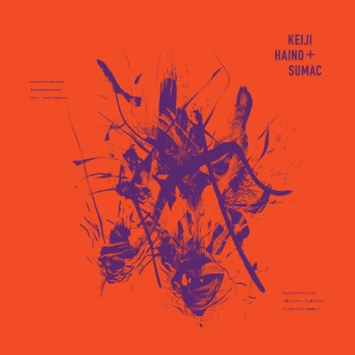 Keiji Haino + Sumac - Even For Just The Briefest Moment Keep Charging This Expiation