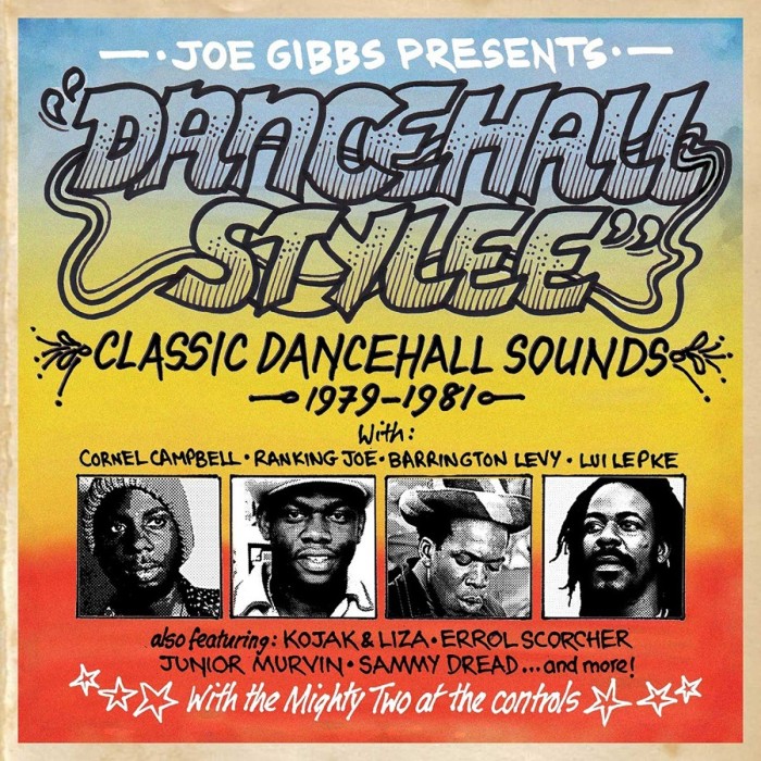 Various Artists - Joe Gibbs Presents Dancehall Stylee - Classic Dancehall Sounds 1979-1981
