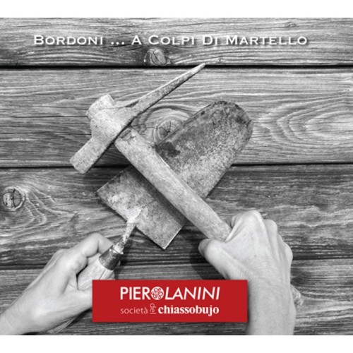 Piero Lanini - Bordoni... A Colpi Di Martello