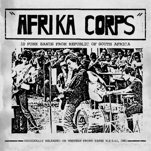 Various Artists - Afrika Corps - 10 Punk Bands From Republic Of South Africa