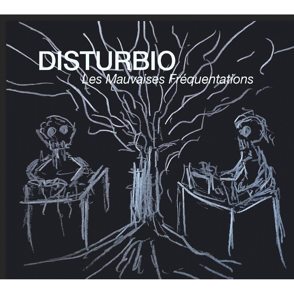 Disturbio - Les Mauvaises Frequentations