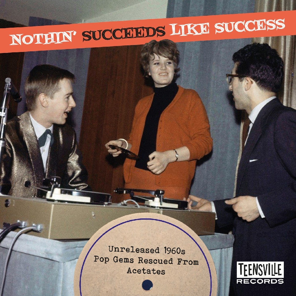 Various Artists - Nothin' Succeeds Like Success (Unreleased 1960s Pop Gems Rescued From Acetates)